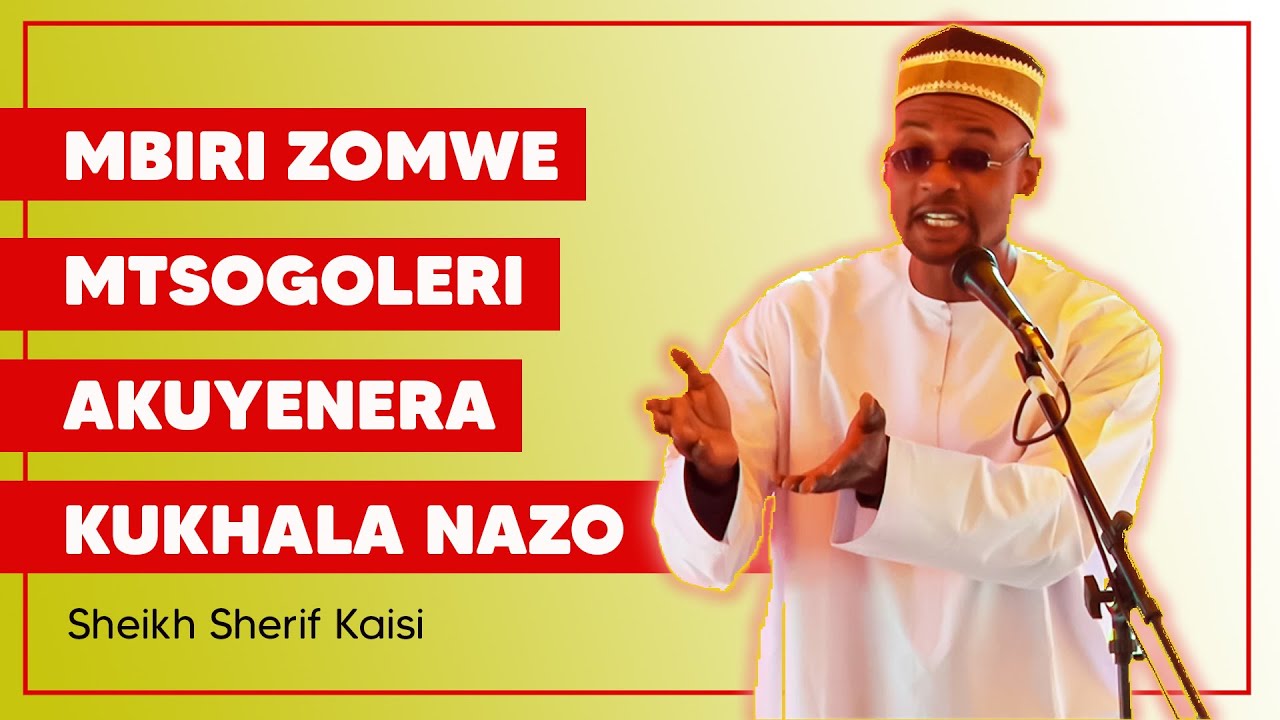 Mbiri Zomwe Mtsogoleri Akuyenera Kukhala Nazo Sh Sherif Kaisi Youtube