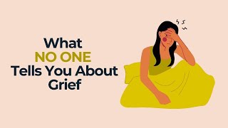 What No One Tells You About Grief