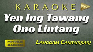 Yen ing tawang  karaoke langgam campursari (Roland BK5)