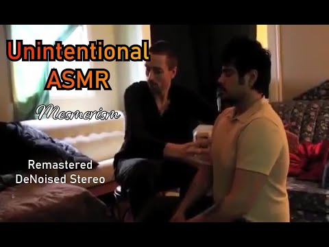 Mesmerism Unintentional Asmr | Remastered Denoised Stereo