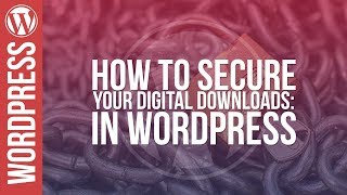 Woocommerce: How to Protect Your Digital Downloads