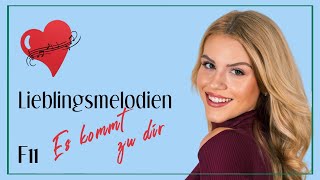 LIEBLINGSMELODIEN F11 / Es kommt zu dir 🤍