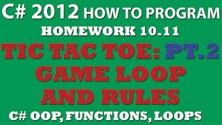10-11 C# Tic Tac Toe Game - PART 2 - Game Loop and Rules screenshot 5