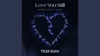 Love You Still (abcdefu romantic Version) (v1)