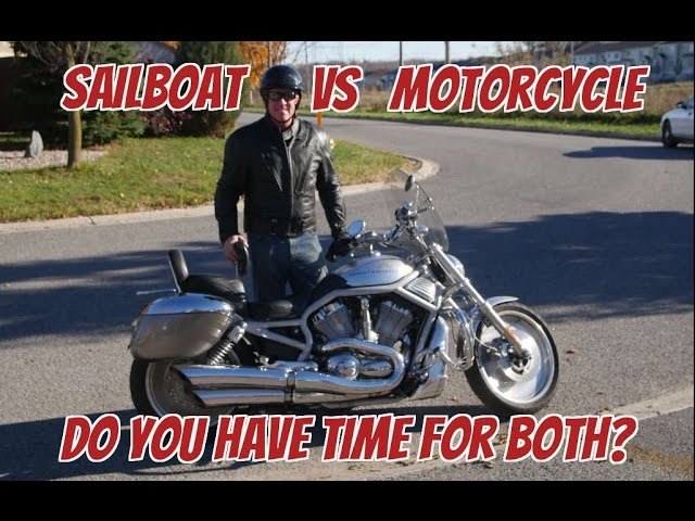 Ep22. Cruising Motorcycle Vs Sailboat.  Do you have time for both?