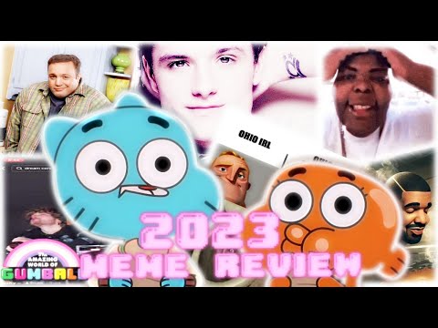 GUMBALL AND DARWIN'S 2023 MEME RECAP (why did we do this-)