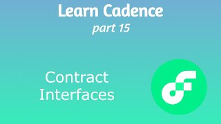 Learn Cadence (Part 15) - Contract Interfaces