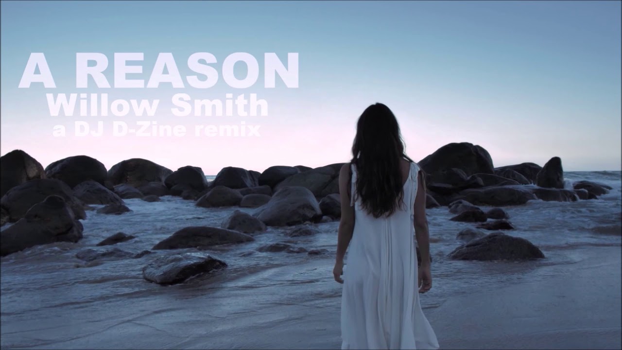 Sleduj Willow Smith - A Reason (DJ D Zine remix) na YouTube Sleduj Willow Smith - A Reason (DJ D Zine remix) na YouTube