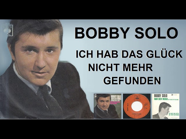 Bobby Solo - Ich hab' das Glück nie mehr gefunden