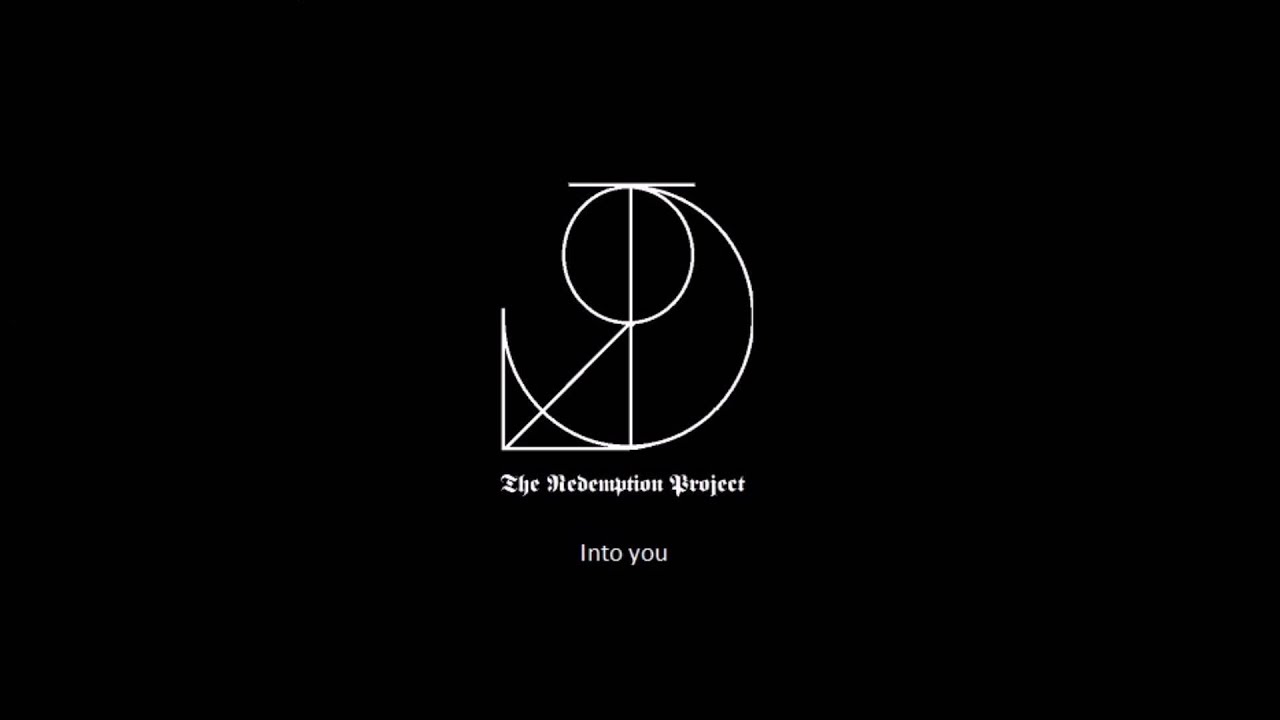 The Redemption Project - Into You