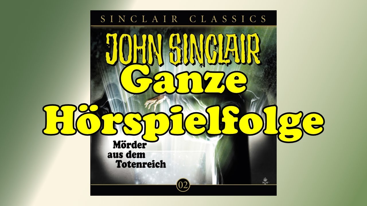 JOHN SINCLAIR CLASSICS – Folge 2: Mörder aus dem Totenreich | Ganze Hörspielfolge
