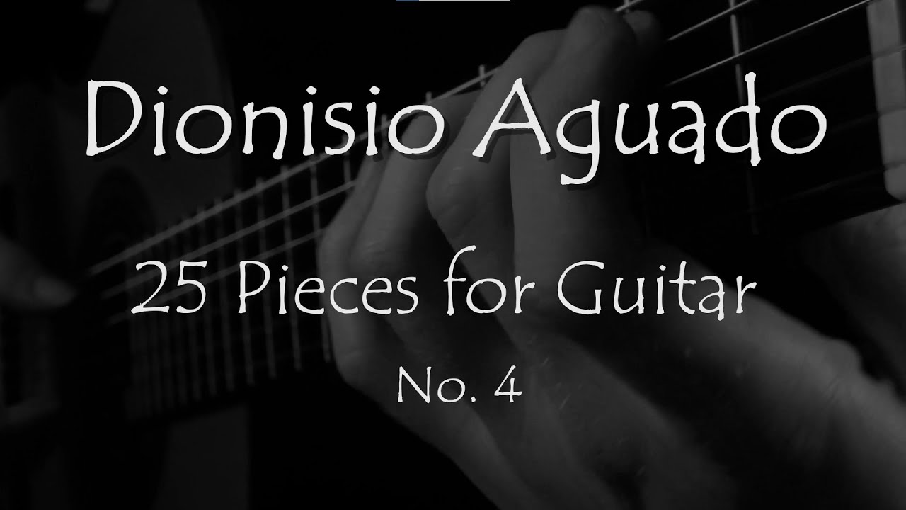 Dionisio Aguado - 25 Pieces for Guitar: No4