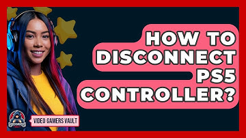 How To Disconnect PS5 Controller? - Video Gamers Vault