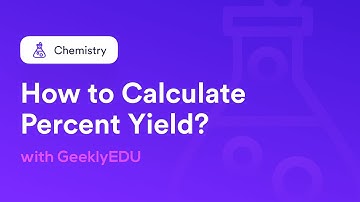 How to Calculate Percent Yield: Step-by-Step Solution