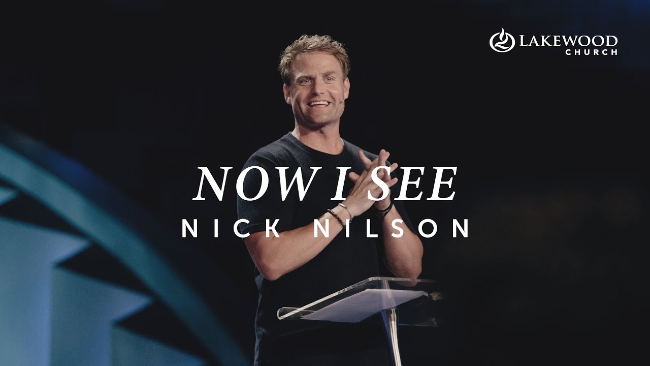 Now I See | Nick Nilson - Youtube