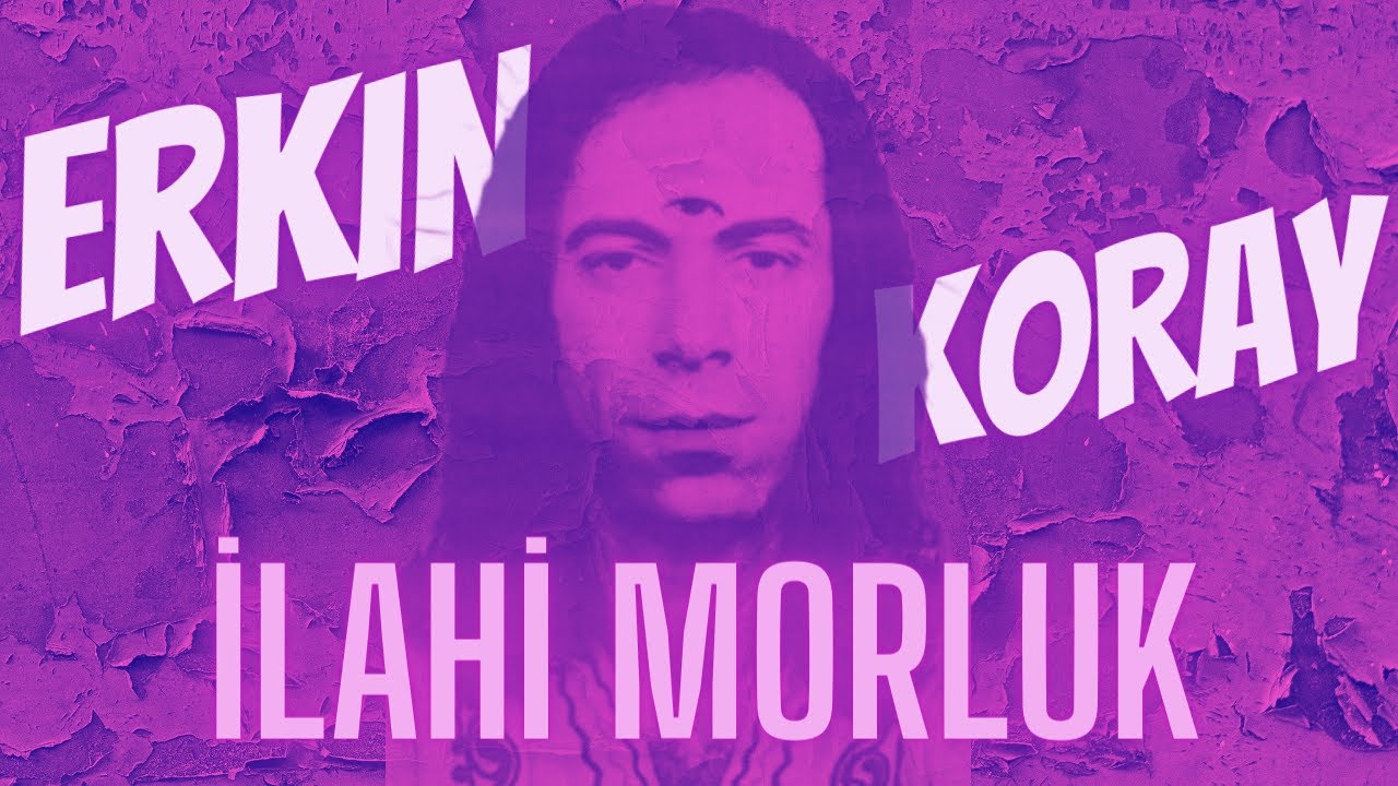 İLAHİ MORLUK (Bir ERKİN KORAY Belgeseli) (2. Bölüm)