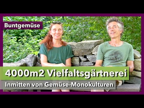 Vielfaltsgärtnerei inmitten von Gemüse-Monokulturen | Buntgemüse | Interview 1 | 2021