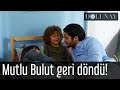 Dolunay - Mutlu Bulut Geri Döndü!