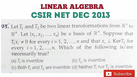 CSIR NET Dec 2013 Solution || linear algebra ||