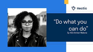 The Hectic Podcast with brand strategist Amber Malone