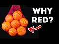 There Is a Reason Why Oranges Come in RED Mesh Bags