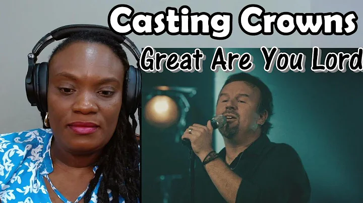 Casting Crowns - Great Are You Lord (Official Live Performance) [REACTION]