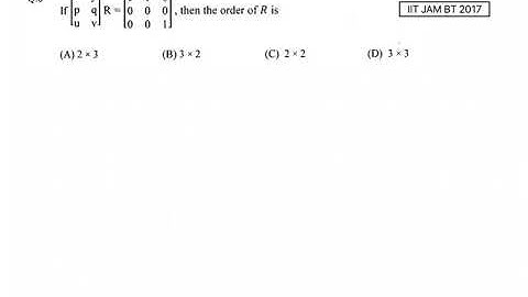 Matrix & Determinant | Problem 2 | IIT JAM BT 2017 solved | Qs. no. 8