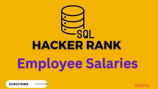 #20 Employee Salaries || HackerRank SQL solution || Hacker Rank Solutions