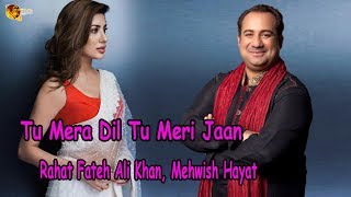 Video thumbnail of "Tu Mera Dil, Tu Meri Jaan | Rahat Fateh Ali Khan, Mehwish Hayat | Virsa Heritage | Gaane Shaane"