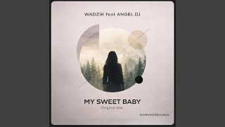 My Sweet Baby feat Angeldj original Mix