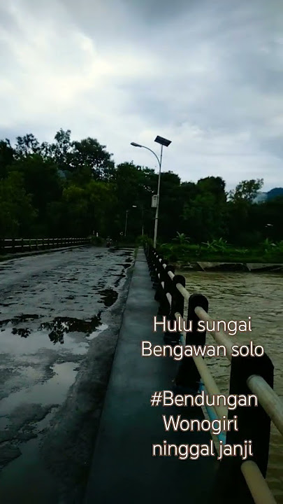 Hulu sungai bengawan solo #wadukgajahmungkur #eksplore  #spilway  #wonogiri