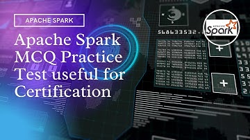 Apache Spark MCQ Practice Test useful for Certification