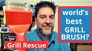 Grill Rescue Grill Brush Review: world's best grill cleaner put to the test! [362]