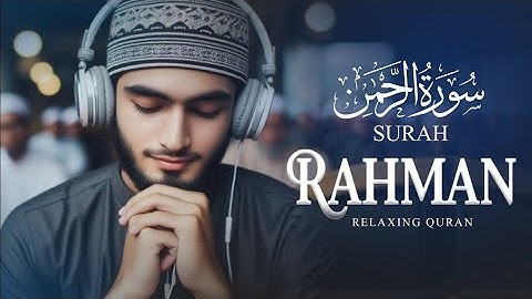 Surah Ar-Rahman (سورة الرحمن)  Relaxing Lofi Quran for Sleep, Calm |Light off Islam | #LofiQuran
