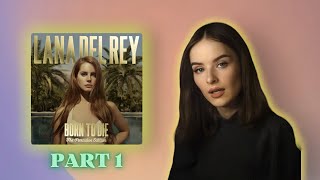 ОБЗОР АЛЬБОМА LANA DEL REY-BORN TO DIE / PARADISE EDITION / СМЫСЛ КЛИПОВ И ТРЕКОВ