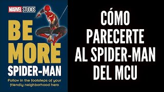 ¿Cómo parecerte al Spider-Man del MCU? Marvel sacó un libro para eso.