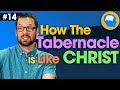 Amazing! How Jesus is Like the Tabernacle of Moses: How to find Jesus in the OT pt14