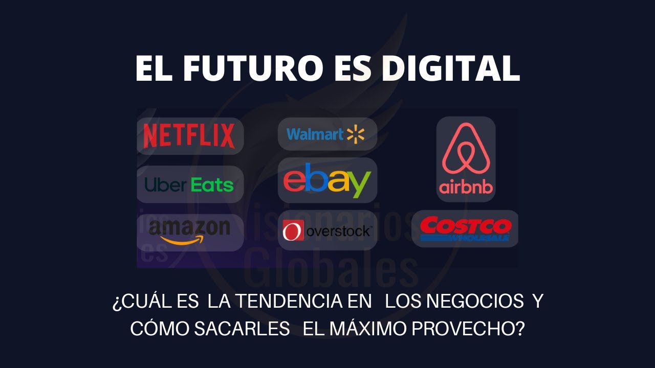 EL FUTURO ES DIGITAL: ¿Cuál es la tendencia de los negocios y cómo ...