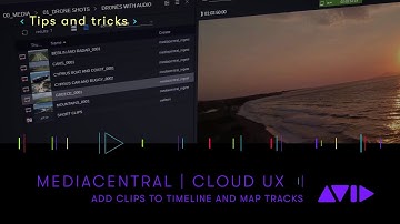 MediaCentral | Cloud UX — Add Clips to Timeline and Map Tracks