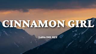 Download Lagu Lana Del Rey - Cinnamon Girl (Lyrics) MP3 Download Lagu Lana Del Rey - Cinnamon Girl (Lyrics) MP3