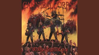 Video thumbnail of "Cannibal Corpse - I Cum Blood"