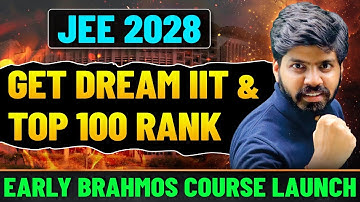 JEE 2028 Most POWERFUL eSaral Early Brahmos ⚡🔥| IIT Preparation from Class 10 | JEE 2028 Roadmap 😎