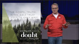Is the Bible True? Is Jesus the Only Way? | Rev. Adam Hamilton | Church of the Resurrection