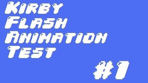 Kirby Flash Animation Test #1