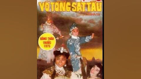 Võ Tòng sát tẩu  Cải lương trước 1975  Thanh Bạch, Bạch Lê, Hương Lan, Thanh Tòng