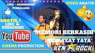KEN AROCK PEMALANG ~ MEMORI BERKASIH - JOKER BERWARNA FEAT TATA ASHEVA - LIV EPEMALANG