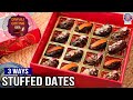 Stuffed Dates 3 Ways | This Diwali Premium Sweet Recipe - 3 Ways Stuffed Dates | Chef Bhumika