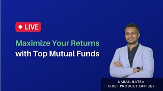 Maximize Your Returns with Top Mutual Funds