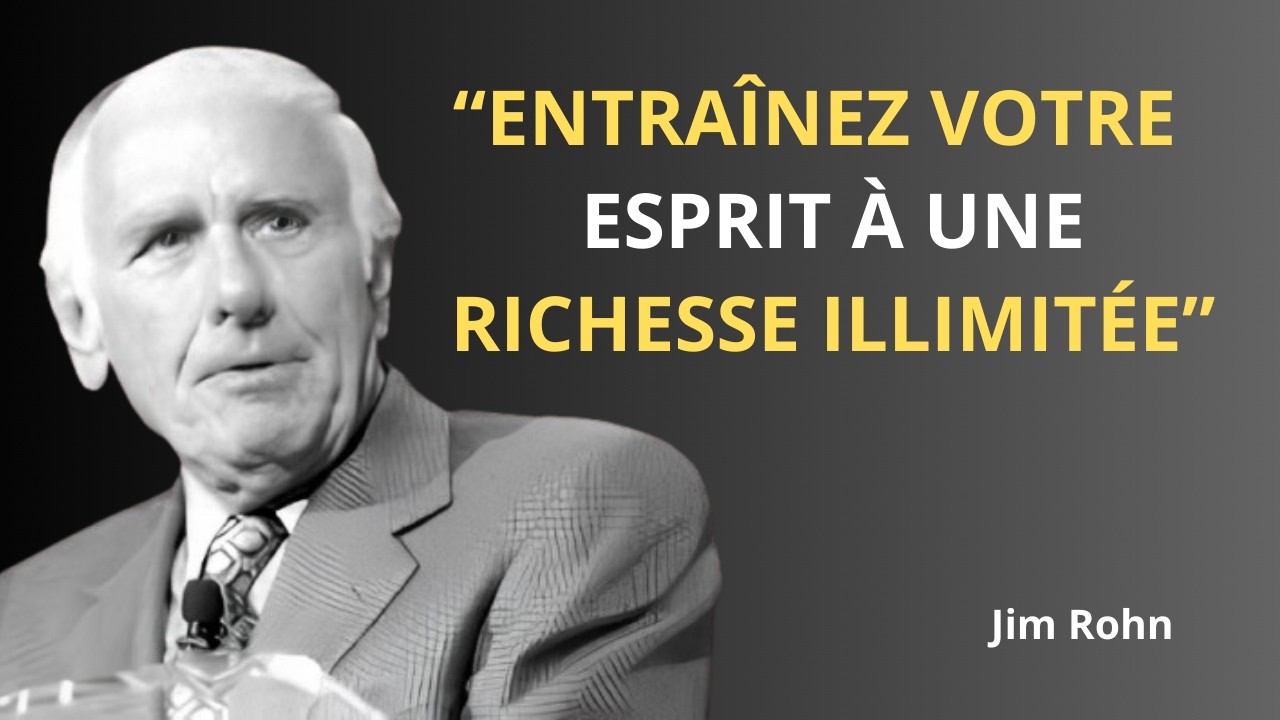 Comment entraîner votre esprit à attirer une richesse illimitée | Jim Rohn