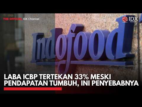 Laba ICBP Tertekan 33% Meski Pendapatan Tumbuh, Ini Penyebabnya | 2ND SESSION CLOSING